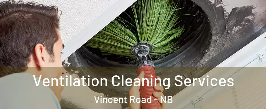  Ventilation Cleaning Services Vincent Road - NB