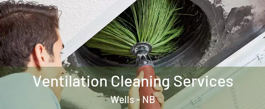  Ventilation Cleaning Services Wells - NB
