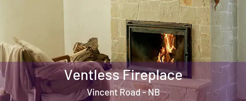  Ventless Fireplace Vincent Road - NB