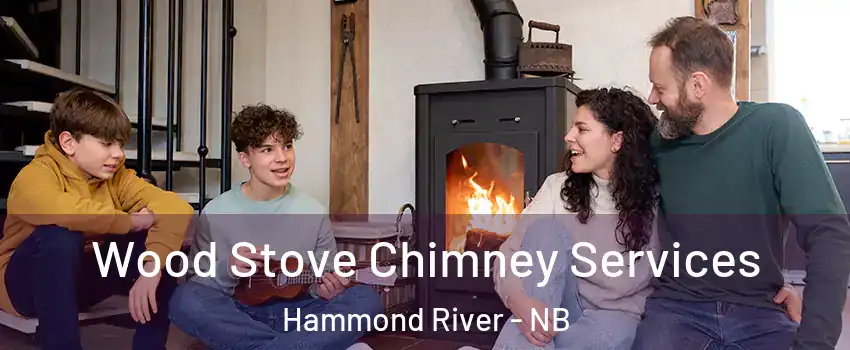  Wood Stove Chimney Services Hammond River - NB