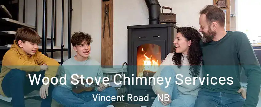  Wood Stove Chimney Services Vincent Road - NB