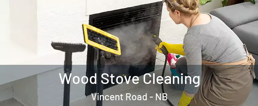  Wood Stove Cleaning Vincent Road - NB