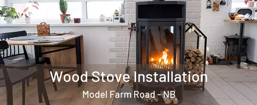  Wood Stove Installation Model Farm Road - NB