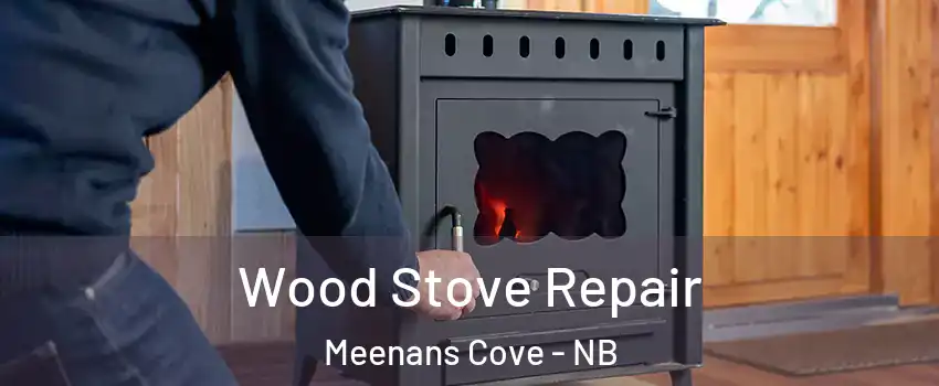  Wood Stove Repair Meenans Cove - NB
